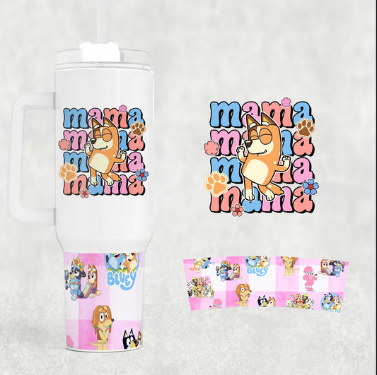 Mama Dog 40 oz Tumbler Preorder 4 wk tat