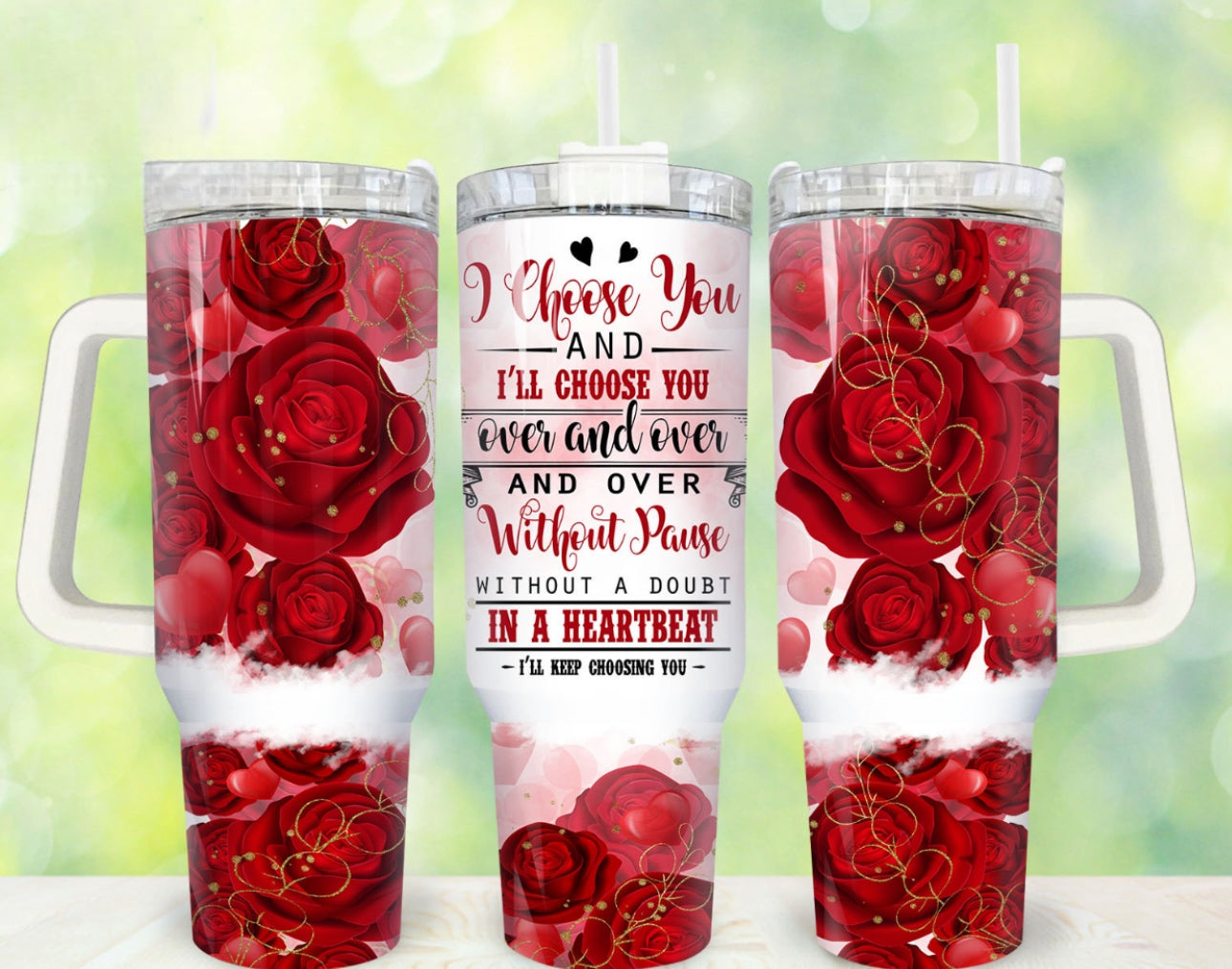 I’ll Choose You  Coffee 40 oz Tumbler Preorder 4 wk tat