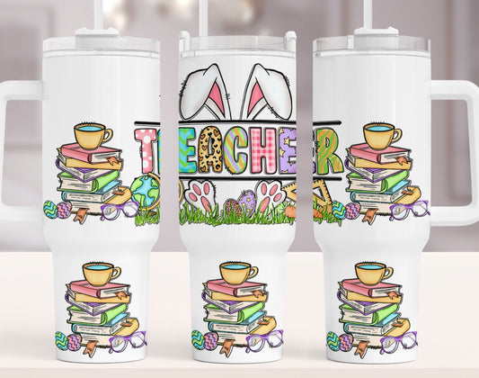 Easter Teacher 40 oz Tumbler Preorder 4 wk tat