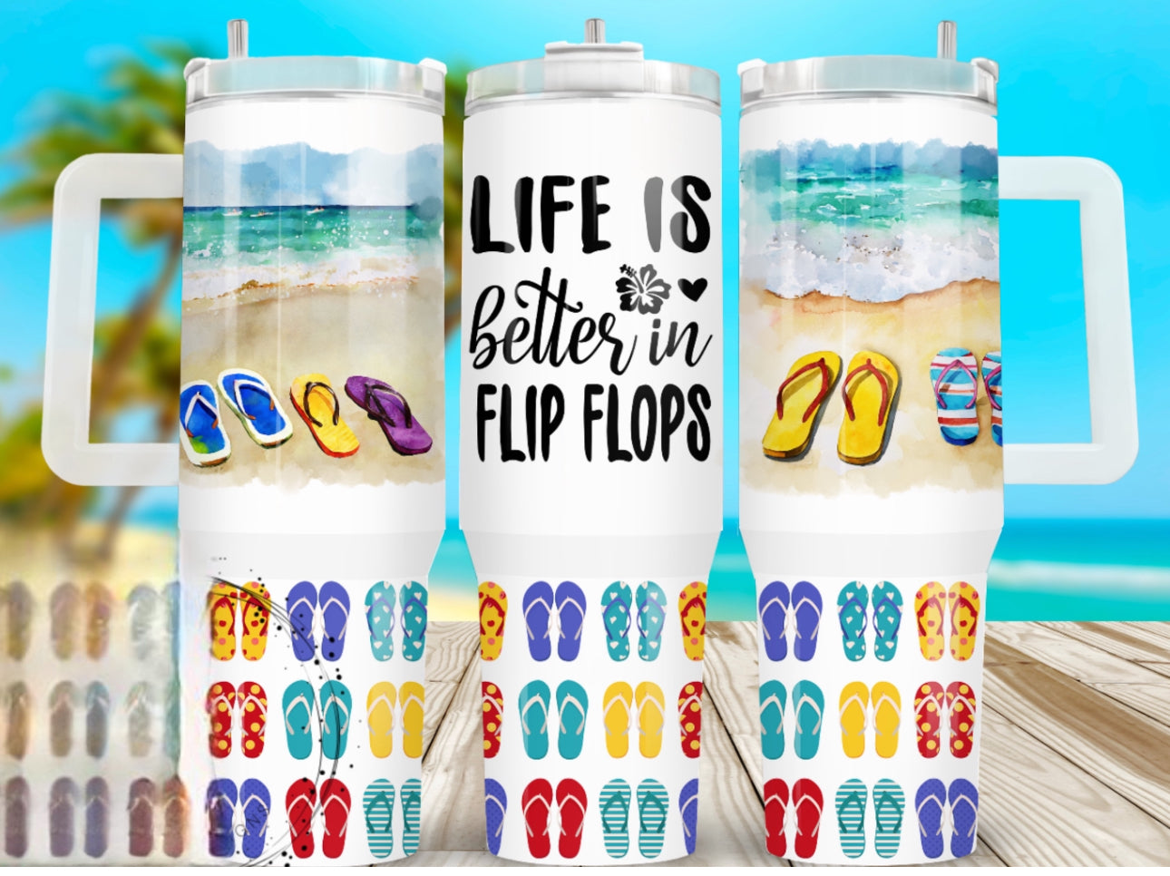 Better In Flip Flops 40oz Tumbler Preorder 4 wk tat