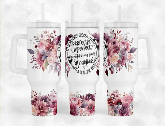 Perfectly Imperfect 40 oz Tumbler Preorder 4 wk tat