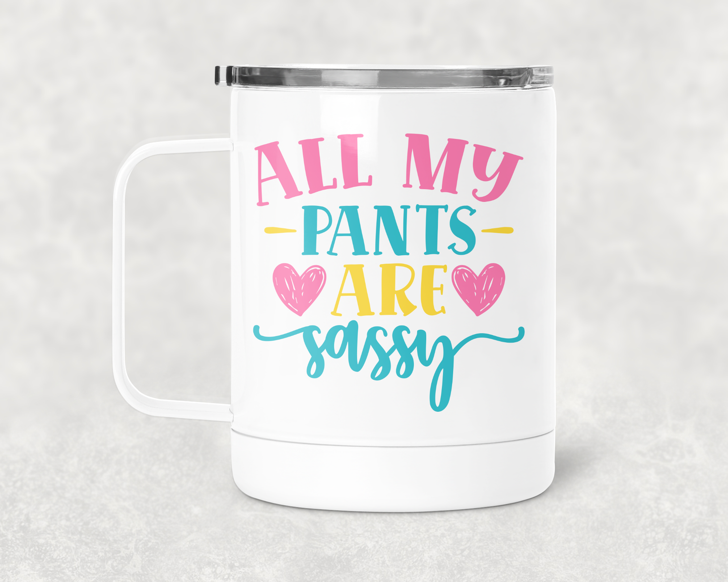 All My Pants Mug /Wine Cup