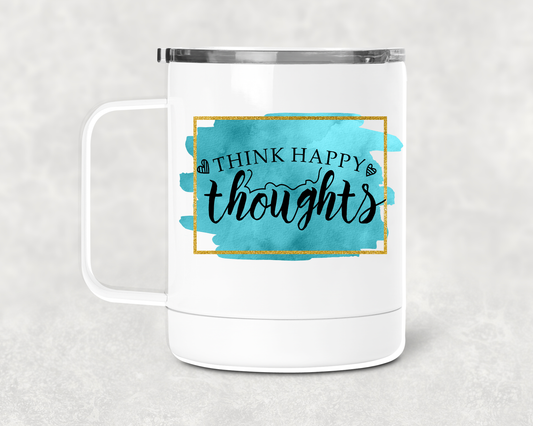 Happy Thoughts Mug /Wine Cup