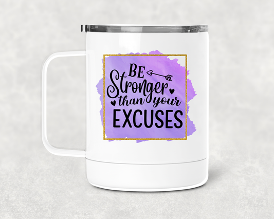 Be Stronger Mug /Wine Cup