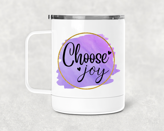 Choose Joy Mug /Wine Cup