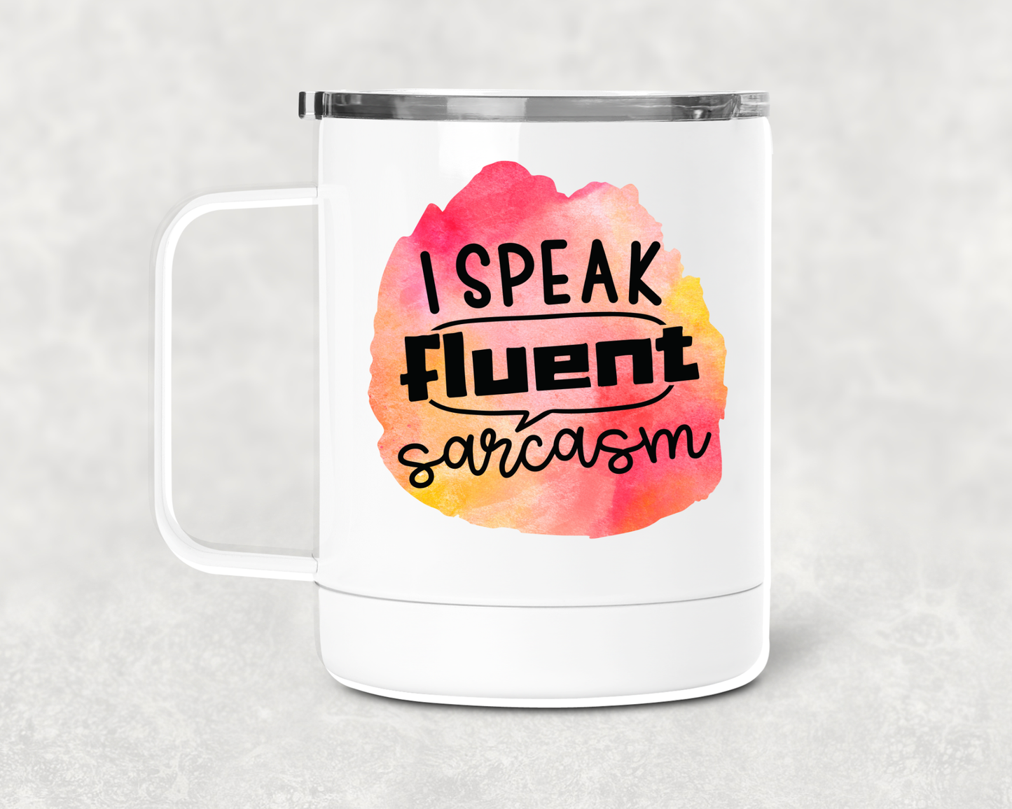 Fluent Sarcasm Mug /Wine Cup