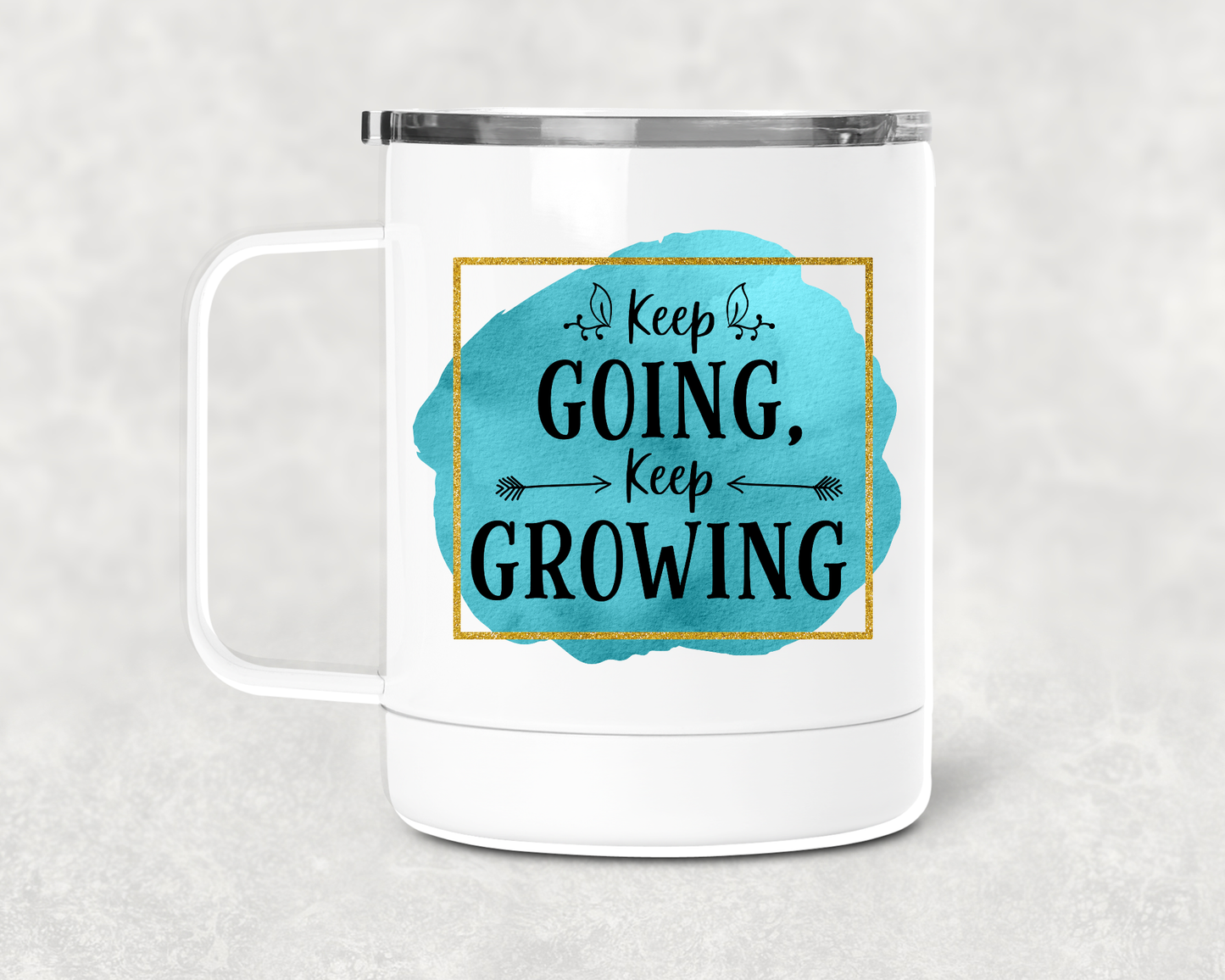 Keep Going Mug /Wine Cup