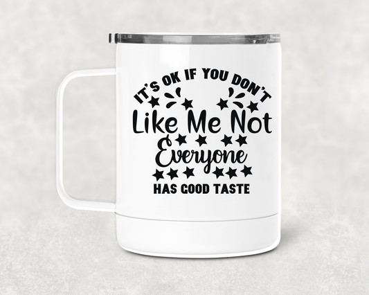 It's Ok If You Don't Mug /Wine Cup