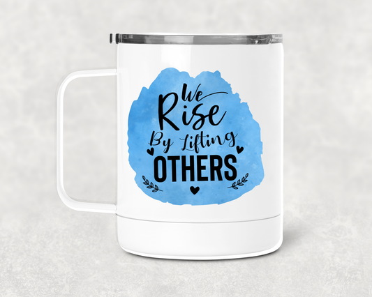 Rise By Lifting Mug /Wine Cup