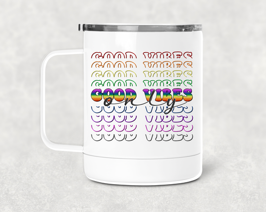 Good Vibes Mug /Wine Cup