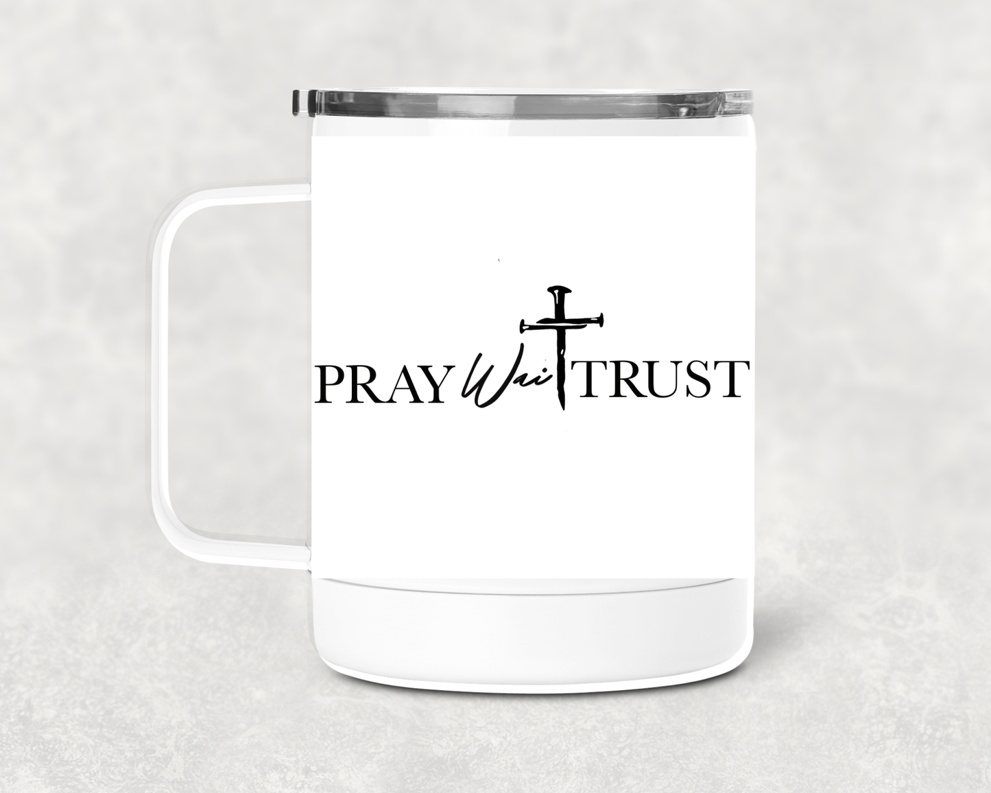 Pray Wait Mug /Wine Cup