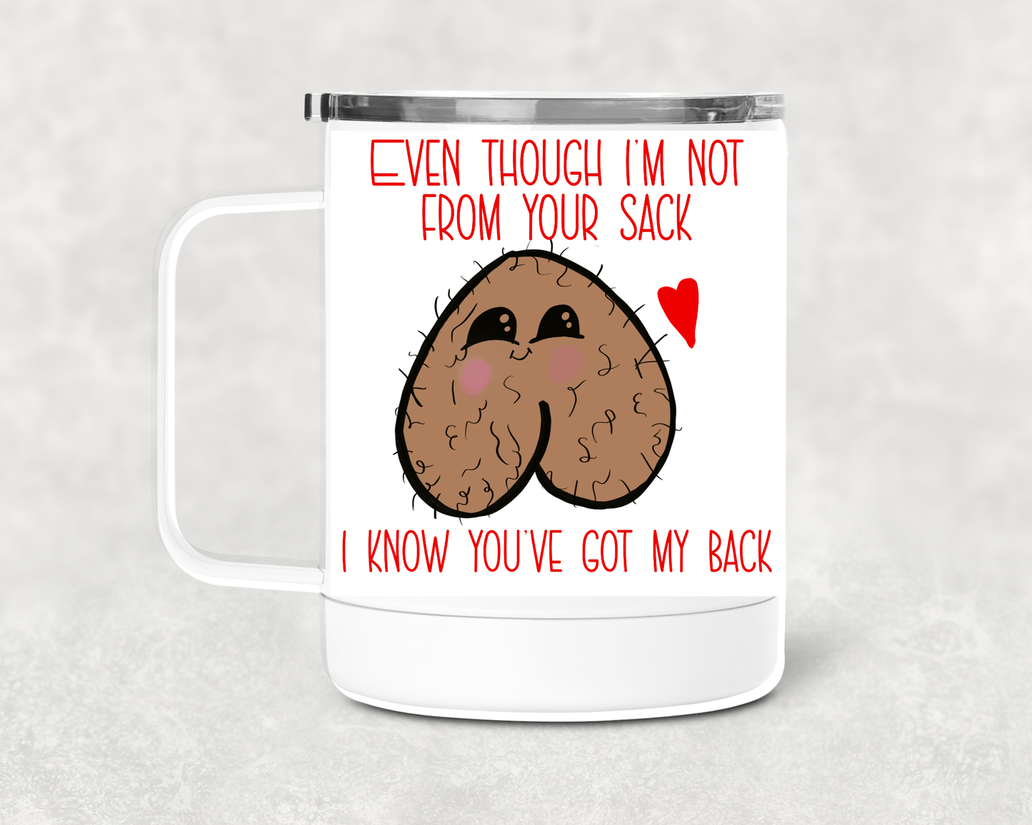 Have My Back Mug /Wine Cup