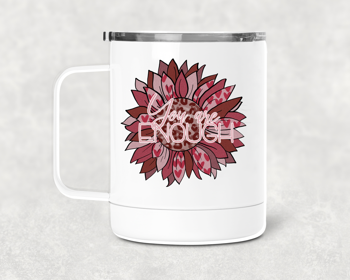 You Are Enough Mug /Wine Cup