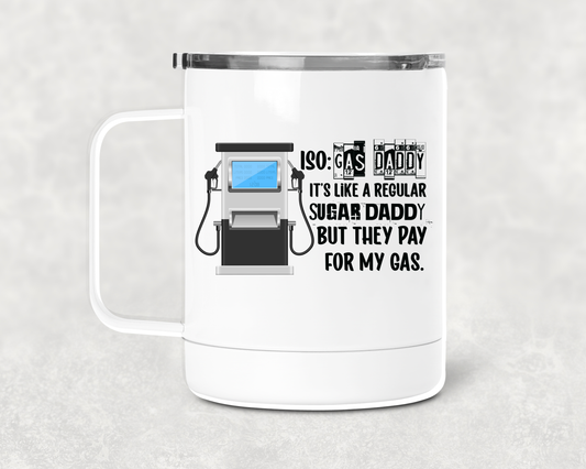 Gas Daddy Mug /Wine Cup