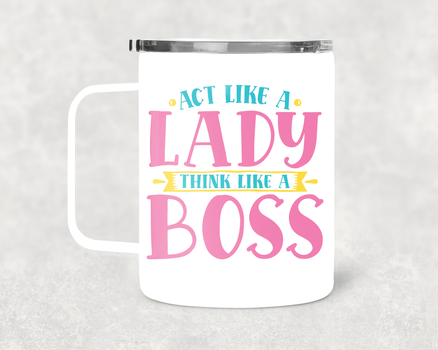 Act Like A Lady Mug /Wine Cup