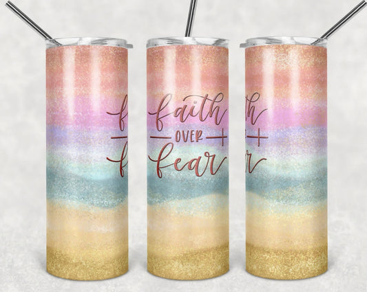 Faith Over Fear Tumbler