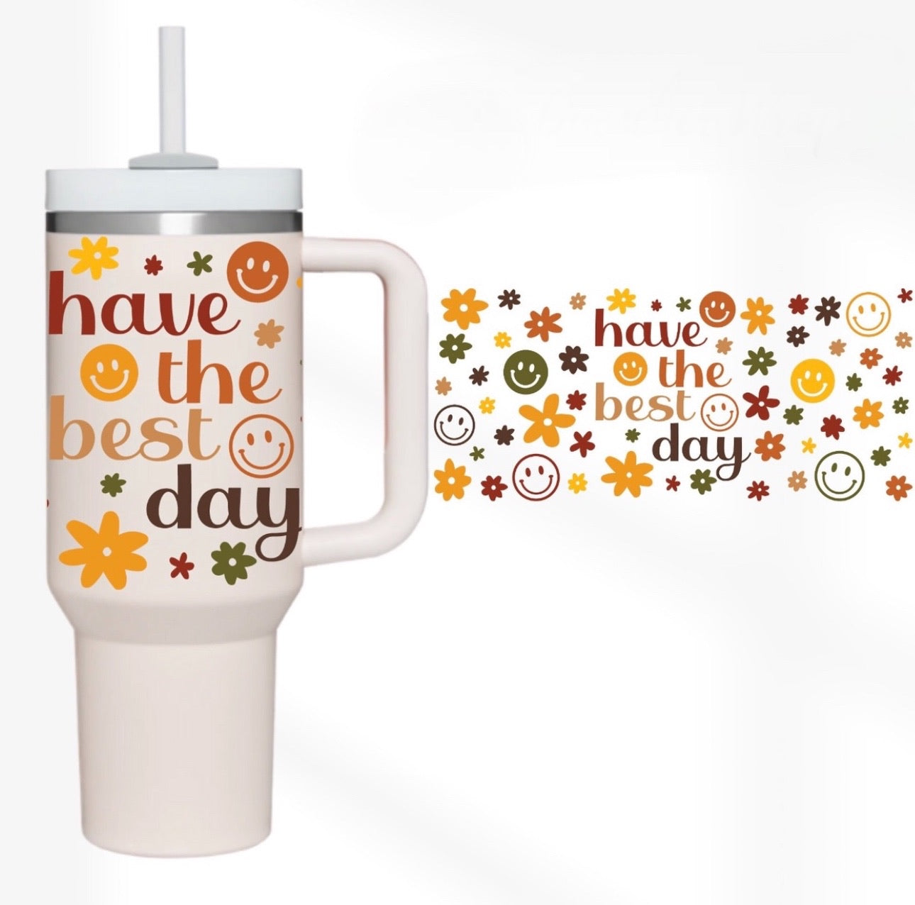 Have The Best Day 40 oz Tumbler Preorder 4 wk tat