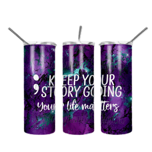 Keep Your Story Going Tumbler