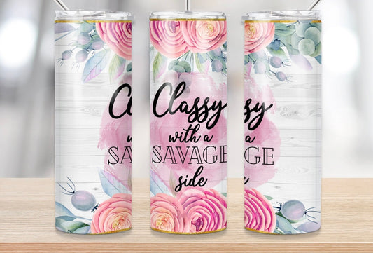 Classy With Savage Tumbler