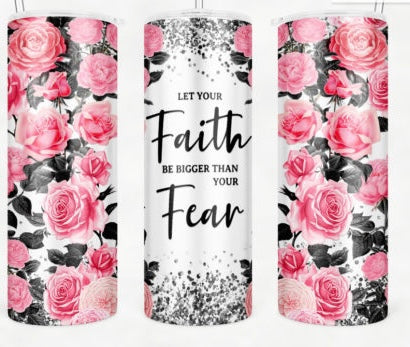 Let Your Faith Tumbler