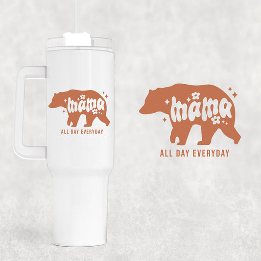 Mama Bear 40 oz Tumbler Preorder 4 wk tat