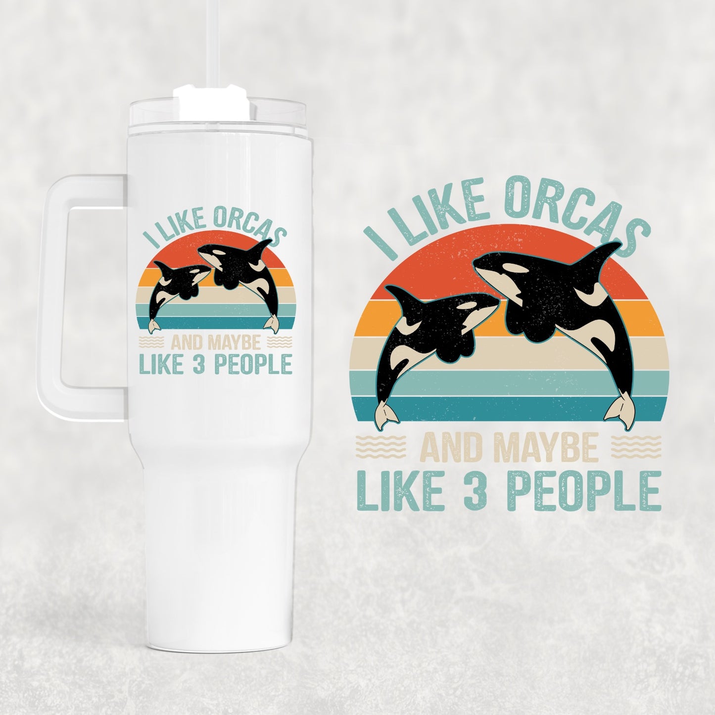 I Like Orcas 40 oz Tumbler Preorder 4 wk tat