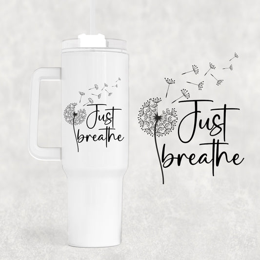 Just Breathe 40 oz Tumbler Preorder 4 wk tat