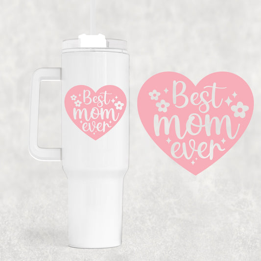 Best Mom 40 oz Tumbler Preorder 4 wk tat