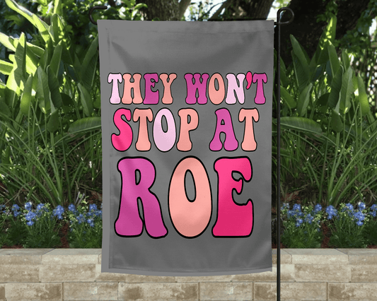 They Won’t Stop Garden Flag-Stay Foxy Boutique, Florissant, Missouri