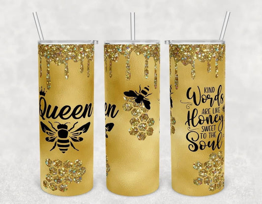 Queen Bee Kind Words  Tumbler